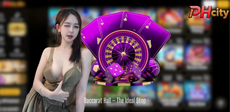 Baccarat Hall – The Ideal Stop