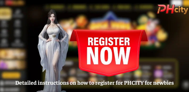 Detailed instructions on how to register for PHCITY for newbies