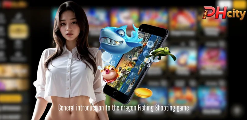 General introduction to the dragon Fishing Shooting game