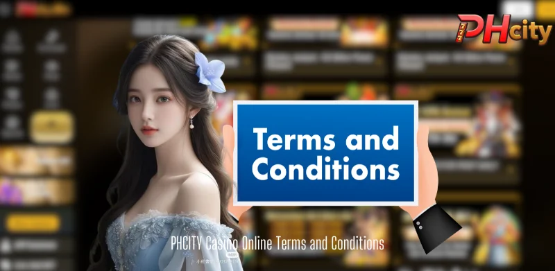 PHCITY Casino Online Terms and Conditions